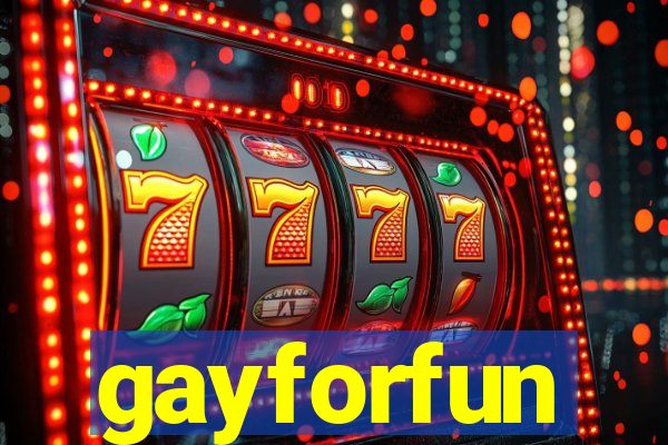 gayforfun