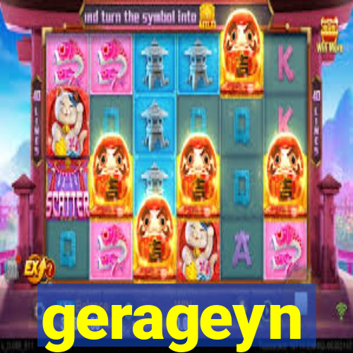 gerageyn