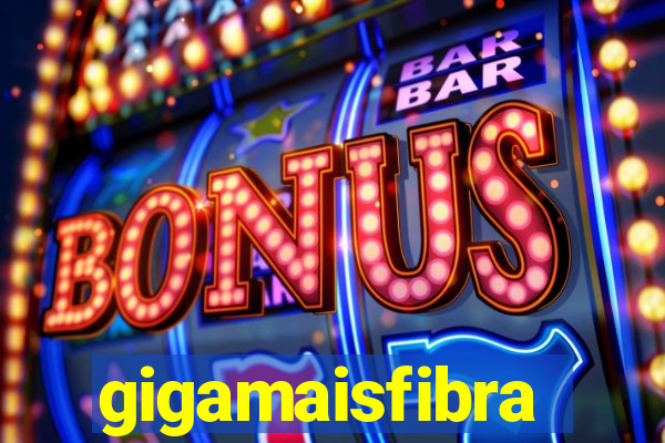 gigamaisfibra