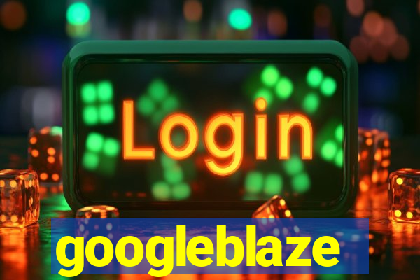 googleblaze