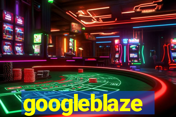 googleblaze