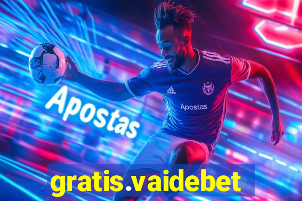 gratis.vaidebet