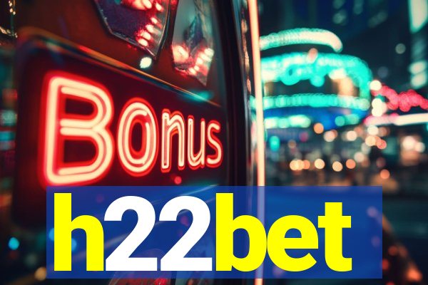 h22bet