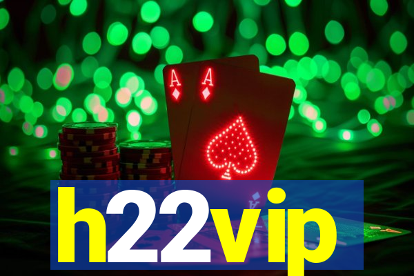 h22vip