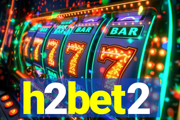 h2bet2