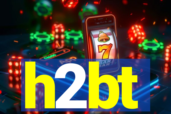 h2bt