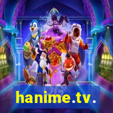 hanime.tv.