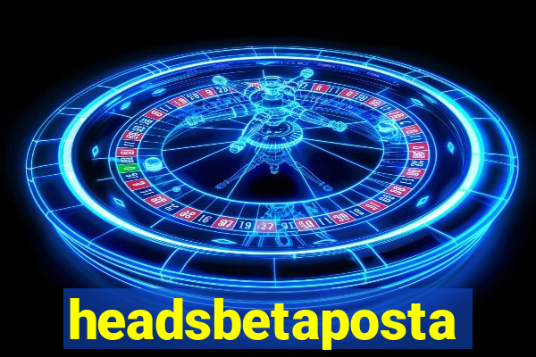 headsbetaposta