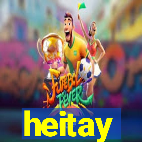 heitay