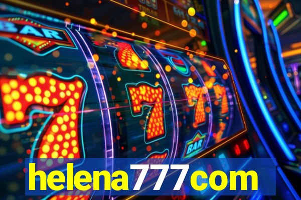 helena777com