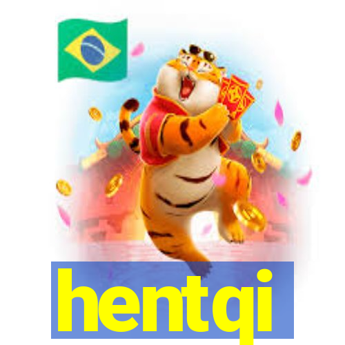 hentqi