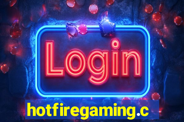 hotfiregaming.com