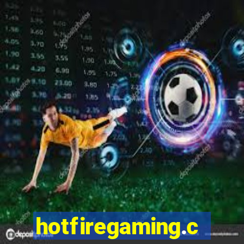 hotfiregaming.com