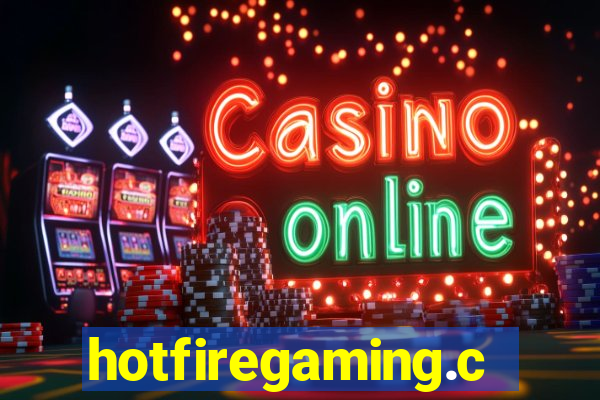 hotfiregaming.com