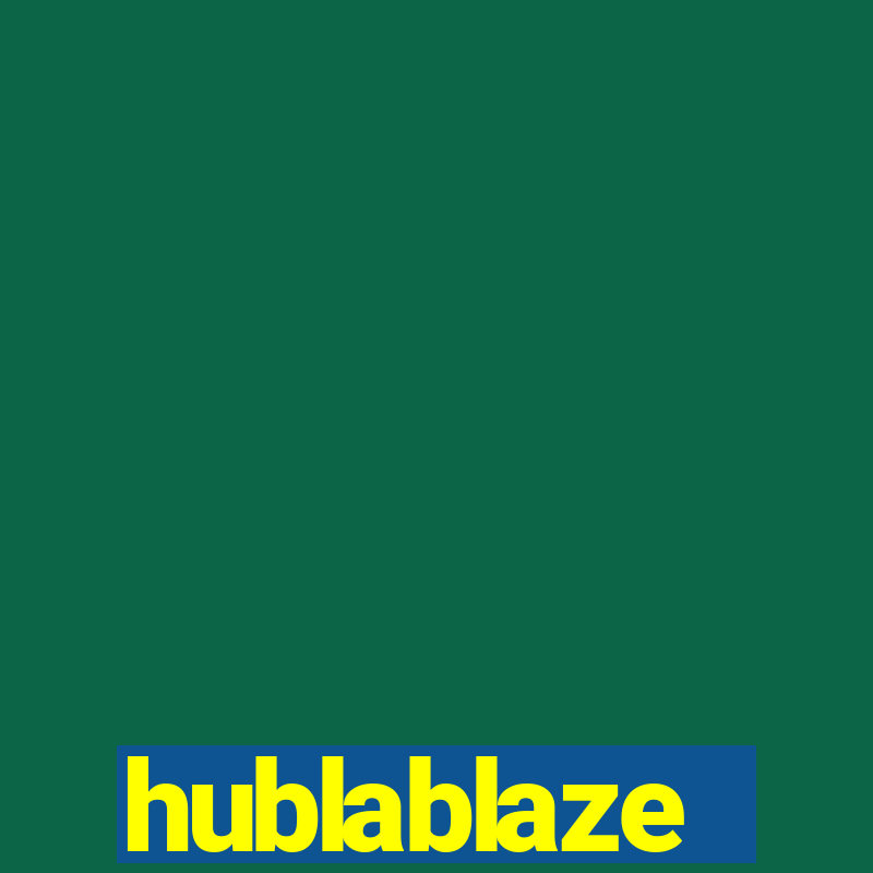 hublablaze