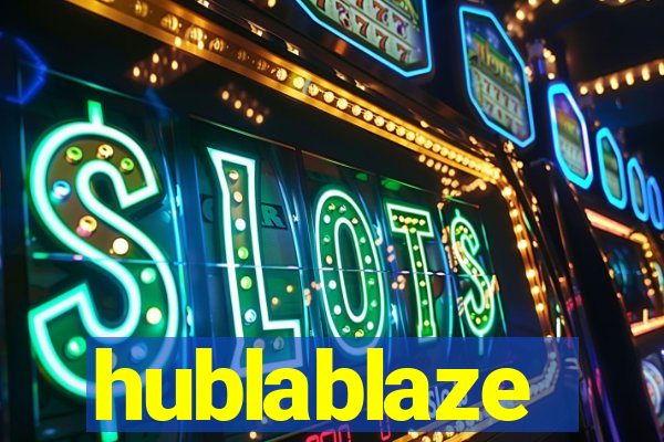 hublablaze