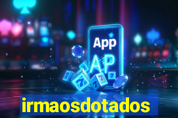 irmaosdotados