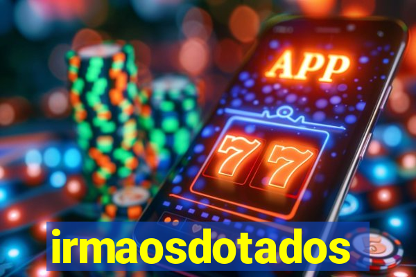 irmaosdotados