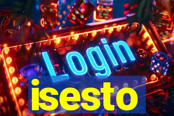 isesto