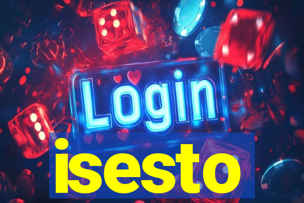 isesto