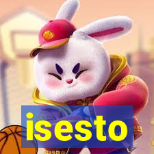 isesto