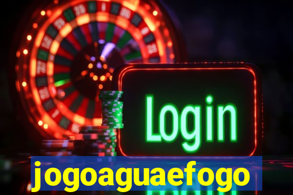 jogoaguaefogo