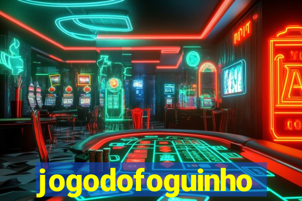 jogodofoguinho