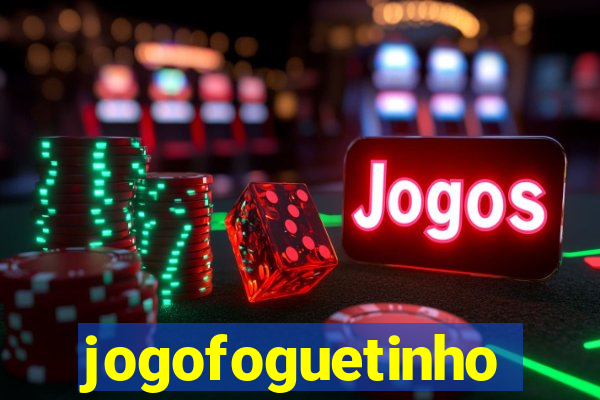 jogofoguetinho