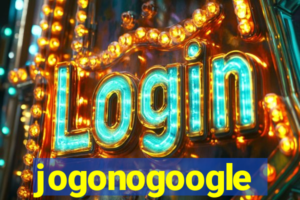 jogonogoogle