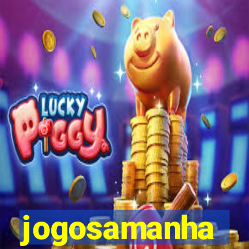 jogosamanha