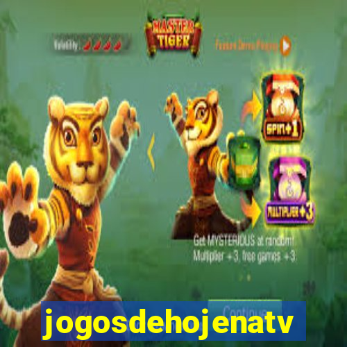 jogosdehojenatv