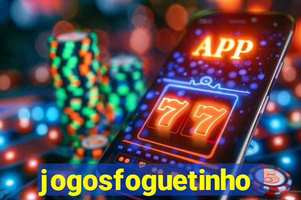 jogosfoguetinho