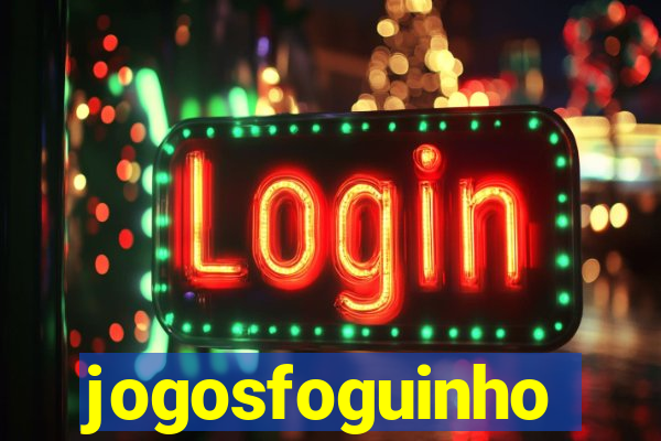 jogosfoguinho