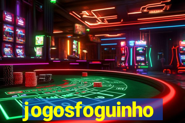 jogosfoguinho