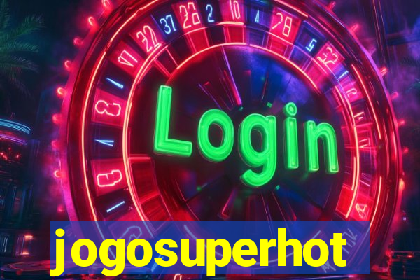 jogosuperhot