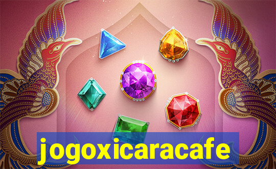 jogoxicaracafe