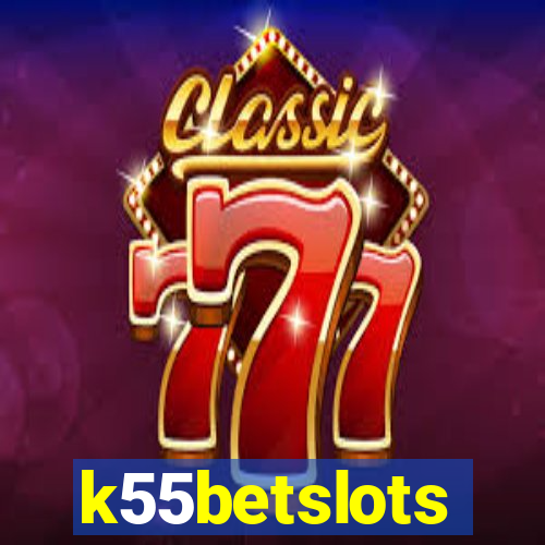 k55betslots