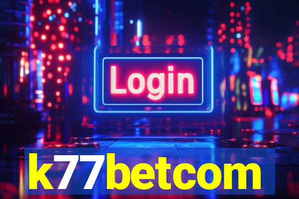 k77betcom