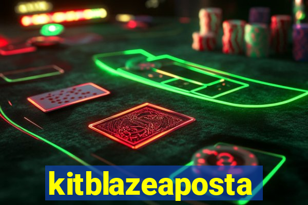 kitblazeaposta