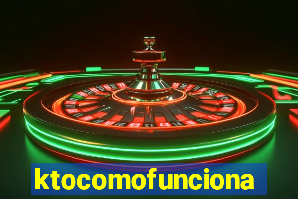 ktocomofunciona