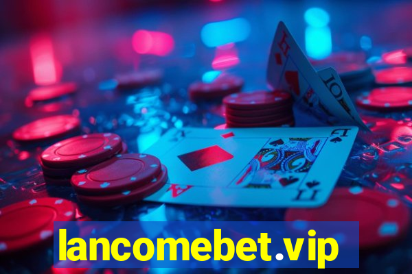 lancomebet.vip