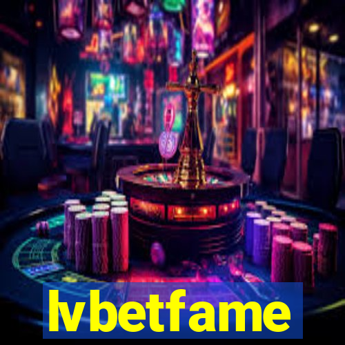 lvbetfame