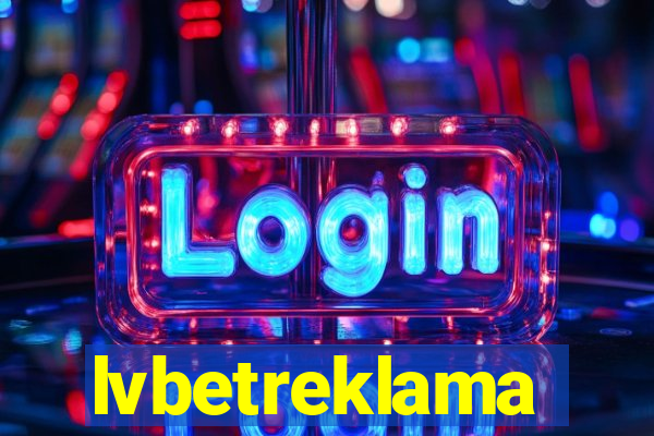 lvbetreklama