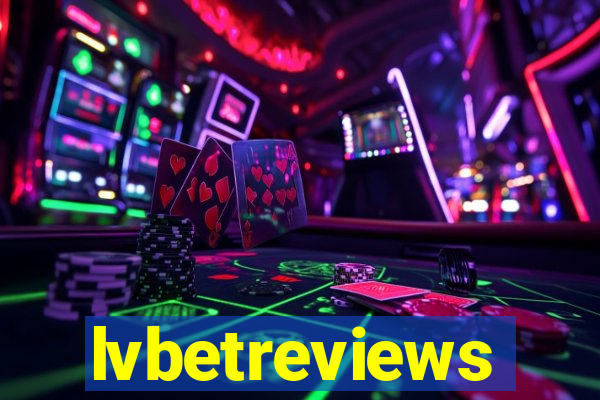 lvbetreviews