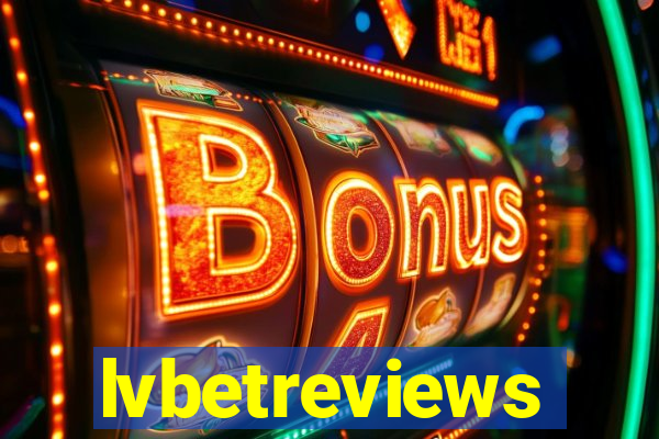 lvbetreviews