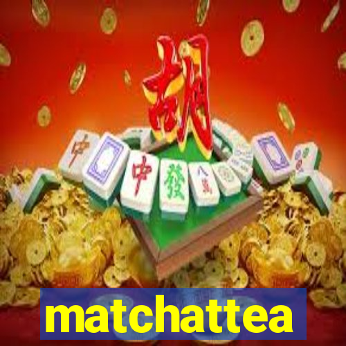 matchattea