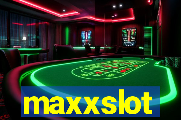 maxxslot