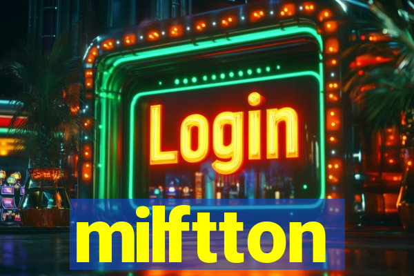 milftton