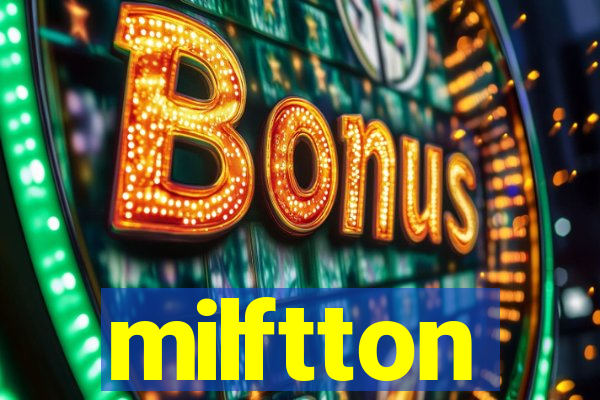 milftton