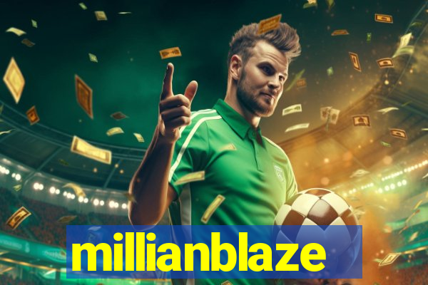 millianblaze